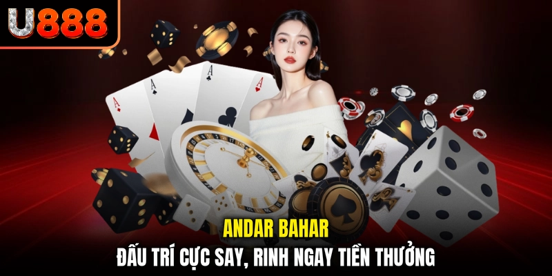 Andar Bahar - Đấu Trí Cực Say, Rinh Ngay Tiền Thưởng