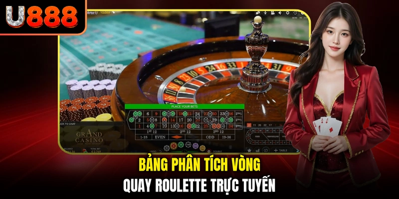 Bảng phân tích vòng quay roulette trực tuyến
