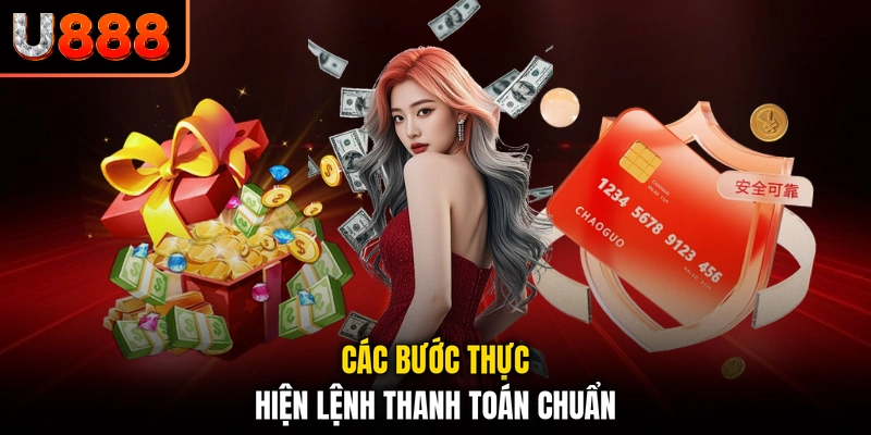 Các bước thực hiện lệnh thanh toán chuẩn