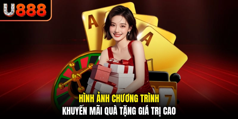 Hình ảnh chương trình Khuyến mãi quà tặng giá trị cao