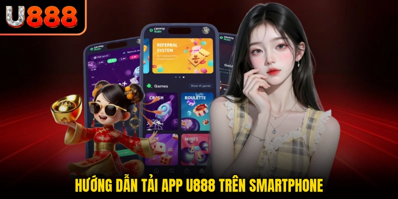 Hướng dẫn tải app U888 trên smartphone