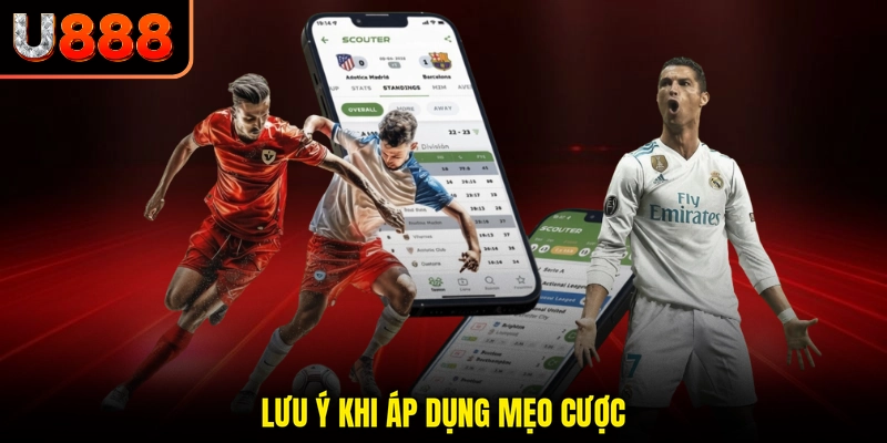 Lưu ý khi áp dụng mẹo cược