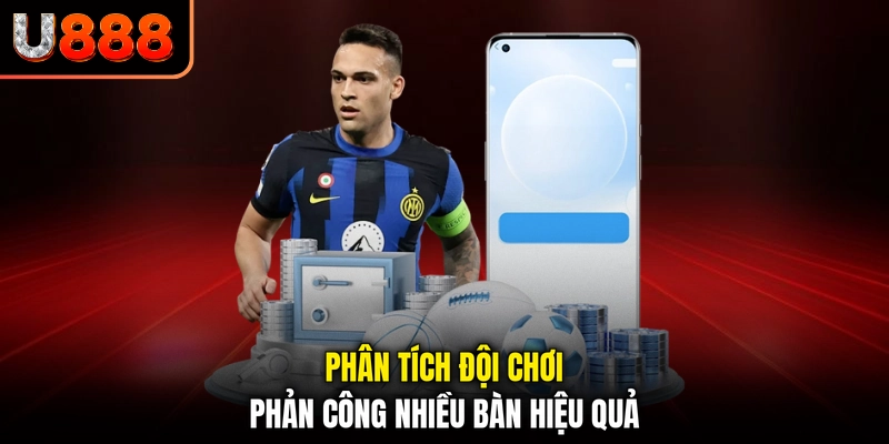 Phân tích đội chơi phản công nhiều bàn hiệu quả